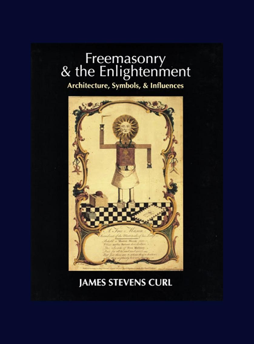 Freemasonry and the Enlightenment: Architecture, Symbols and Influences